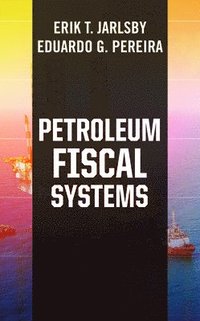 bokomslag Petroleum Fiscal Systems