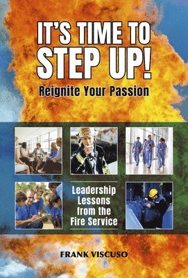 bokomslag It's Time to Step Up! Leadership Lessons from the Fire Service