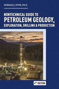 bokomslag Nontechnical Guide to Petroleum Geology, Exploration, Drilling & Production