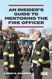 bokomslag Insider's Guide to Mentoring the Fire Officer