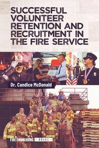 bokomslag Successful Volunteer Retention and Recruitment in the Fire Service