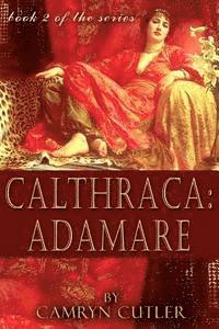 bokomslag Calthraca: Adamare