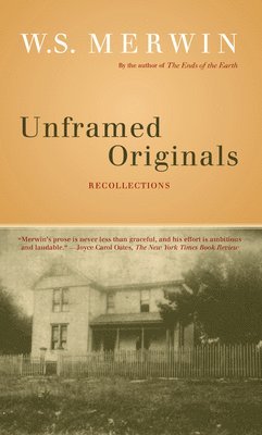 W. S. Merwin, W S Merwin - Unframed Originals: Recollections, Häftad