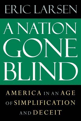 Eric Larsen - The Nation Gone Blind, Häftad