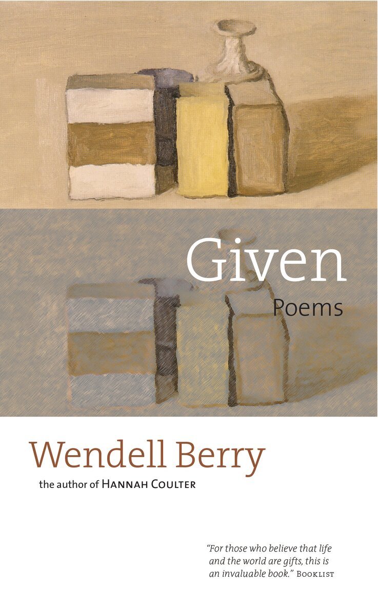 Wendell Berry - Given, Häftad