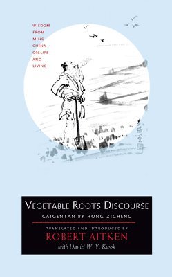Robert Aitken, Hong Zicheng - Vegetable Roots Discourse, Häftad