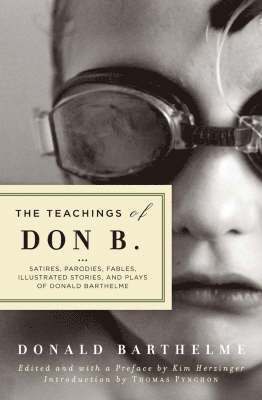 Donald Barthelme - Teachings of Don B., Häftad