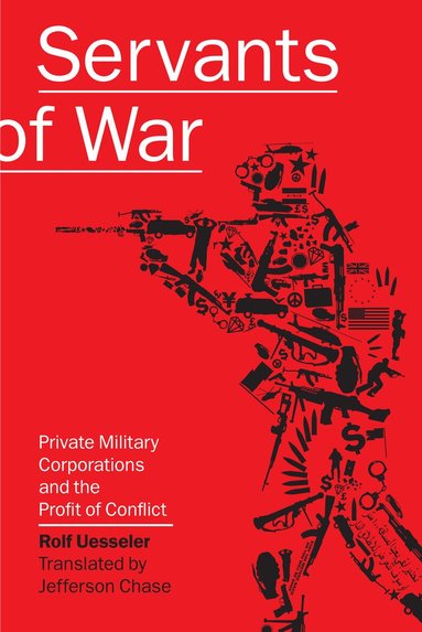 Rolf Uesseler - Servants of War, Häftad