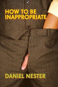 bokomslag How to be Inappropriate