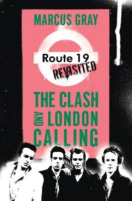 Route 19 Revisited: The Clash and London Calling 1