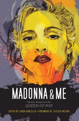 bokomslag Madonna & Me: Women Writers on the Queen of Pop