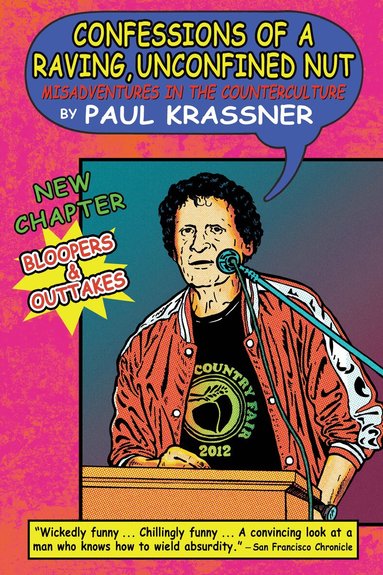 Paul Krassner - Confessions of a Raving, Unconfined Nut, Häftad