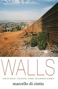 bokomslag Walls: Travels Along the Barricades