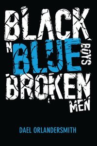 bokomslag Black n Blue Boys/Broken Men