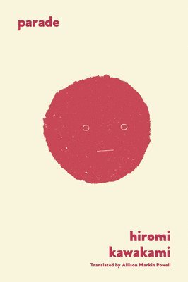 Hiromi Kawakami - Parade: A Folktale, Häftad