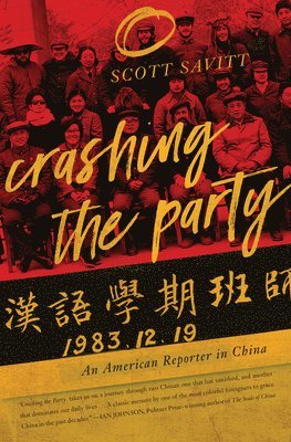 bokomslag Crashing the Party: An American Reporter in China