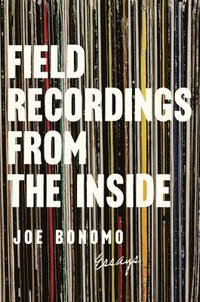 bokomslag Field Recordings from the Inside