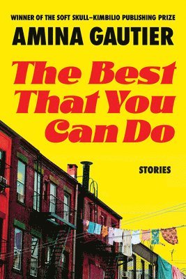 The Best That You Can Do: Stories 1