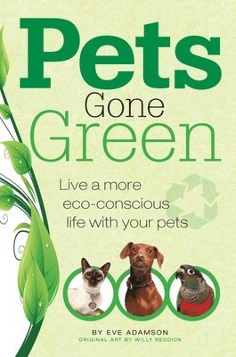 Eve Adamson - Pets Gone Green, Häftad