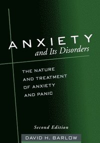 bokomslag Anxiety and Its Disorders, Second Edition