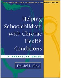 bokomslag Helping Schoolchildren with Chronic Health Conditions