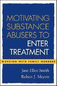 bokomslag Motivating Substance Abusers to Enter Treatment