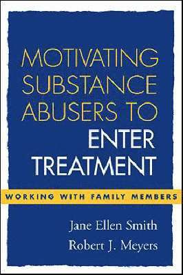 Motivating Substance Abusers to Enter Treatment 1