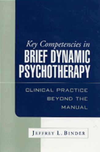 Jeffrey L. Binder - Key Competencies in Brief Dynamic Psychotherapy, Inbunden