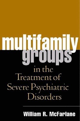 bokomslag Multifamily Groups in the Treatment of Severe Psychiatric Disorders