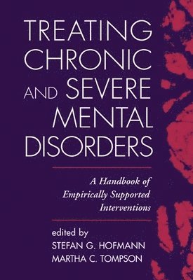 Treating Chronic and Severe Mental Disorders 1