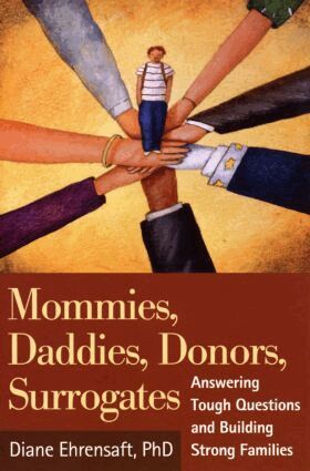 Diane Ehrensaft - Mommies, Daddies, Donors, Surrogates, Häftad