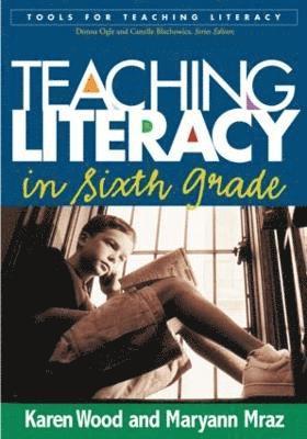 Teaching Literacy in Sixth Grade 1