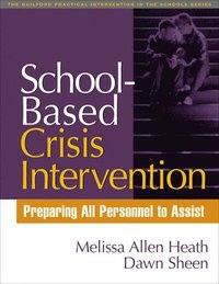 bokomslag School-Based Crisis Intervention: Preparing All Personnel to Assist