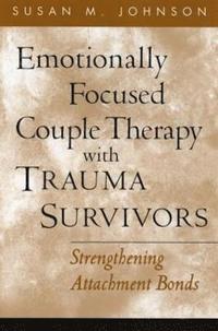 bokomslag Emotionally Focused Couple Therapy with Trauma Survivors