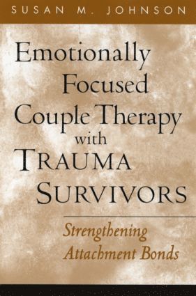 bokomslag Emotionally Focused Couple Therapy with Trauma Survivors