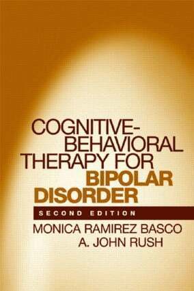 Monica Ramirez Basco, A. John Rush - Cognitive-Behavioral Therapy for Bipolar Disorder, Second Edition, Inbunden