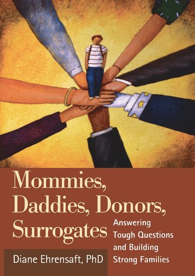 Diane Ehrensaft - Mommies, Daddies, Donors, Surrogates, Inbunden