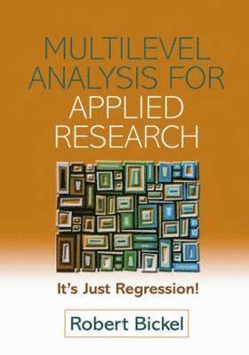 Multilevel Analysis for Applied Research 1