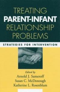bokomslag Treating Parent-Infant Relationship Problems