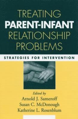Treating Parent-Infant Relationship Problems 1