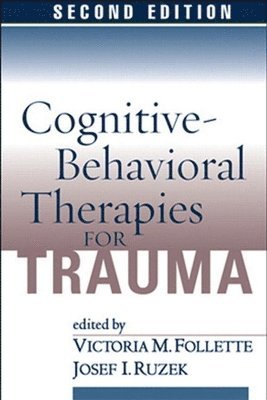 bokomslag Cognitive-Behavioral Therapies for Trauma, Second Edition