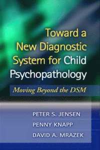 bokomslag Toward a New Diagnostic System for Child Psychopathology