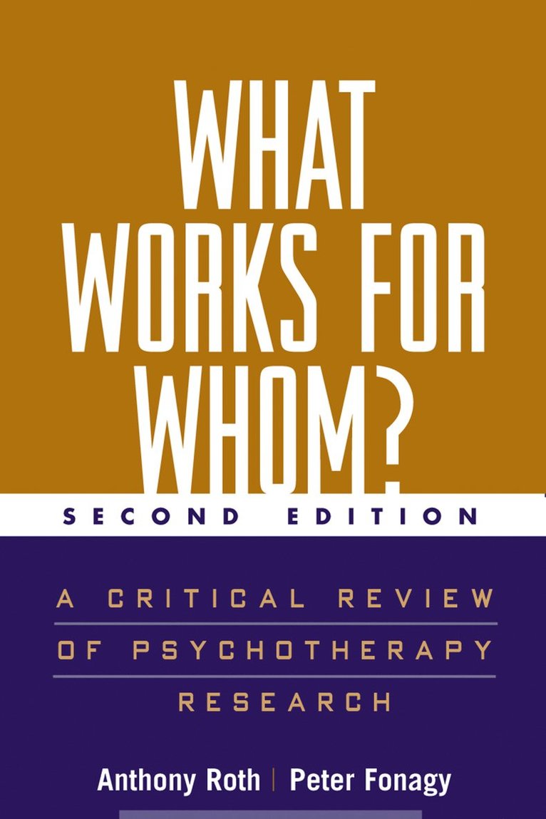 Anthony Roth, Peter Fonagy, United Kingdom) Roth, Anthony (University College London, United Kingdom) Fonagy, Peter (University College London; Anna Freud Centre - What Works for Whom?, Second Edition, Häftad