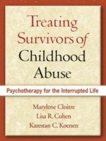 bokomslag Treating Survivors of Childhood Abuse and Interpersonal Trauma, First Edition