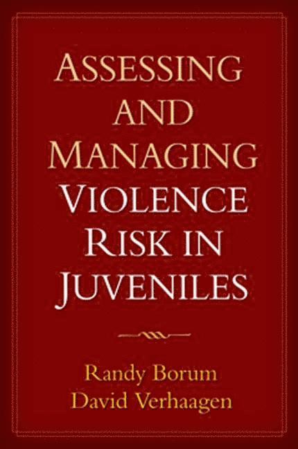 Assessing and Managing Violence Risk in Juveniles