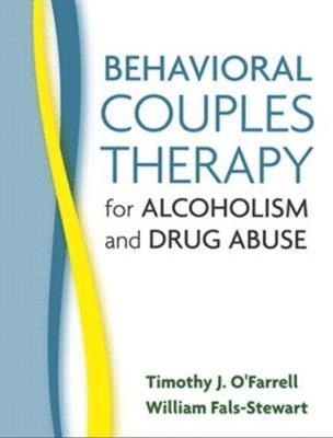 Behavioral Couples Therapy for Alcoholism and Drug Abuse 1