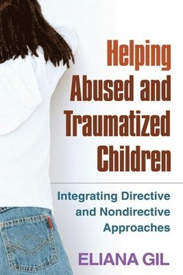 Helping Abused and Traumatized Children 1