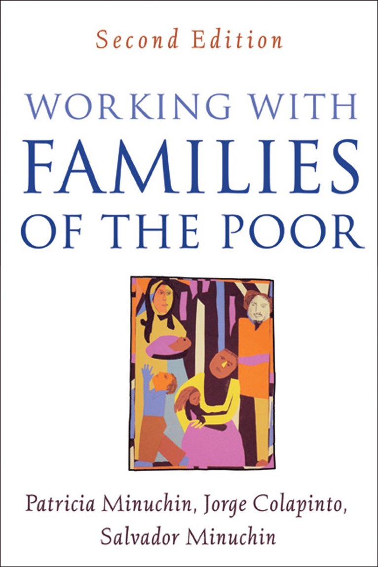 Patricia Minuchin, Jorge Colapinto, Salvador Minuchin, United States) Minuchin, Patricia (and Minuchin Center for the Family, United States) Colapinto, Jorge (Ackerman Institute for the Family, United States) Minuchin, Salvador (and Minuchin Center for the Family - Working with Families of the Poor, Second Edition, Häftad