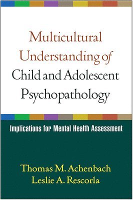 Multicultural Understanding of Child and Adolescent Psychopathology 1