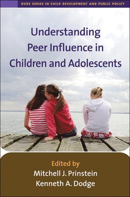 Understanding Peer Influence in Children and Adolescents 1